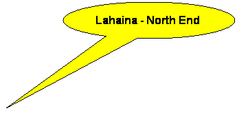 Oval Callout: Lahaina - North End

